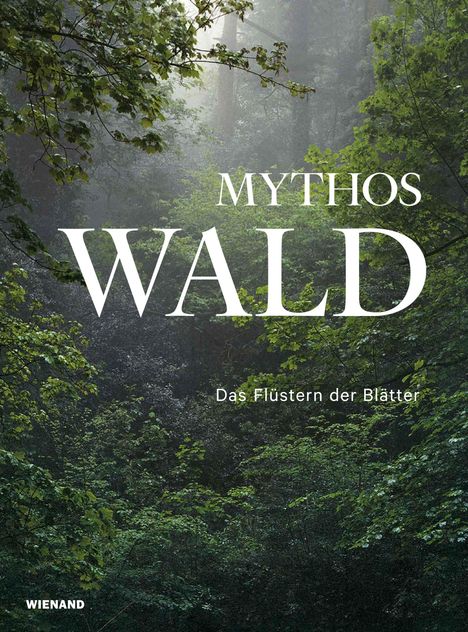 Mythos Wald. Das Flüstern der Blätter, Buch