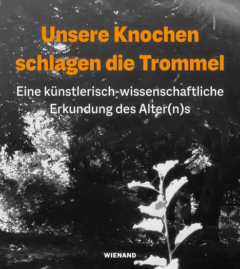 Unsere Knochen schlagen die Trommel, Buch