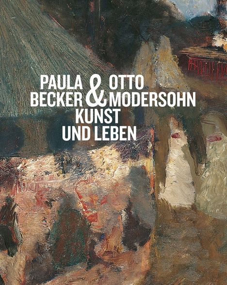 „PAULA BECKER & OTTO MODERSOHN KUNST UND LEBEN“. Eindrucksvolle, abstrakte Malerei mit Erdtönen und Texturen.
