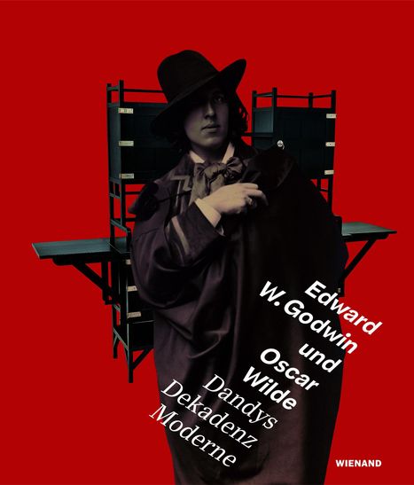 Text: "Edward W. Godwin und Oscar Wilde: Dandys Dekadenz Moderne".  
Person in Dandy-Kleidung vor rotem Hintergrund.