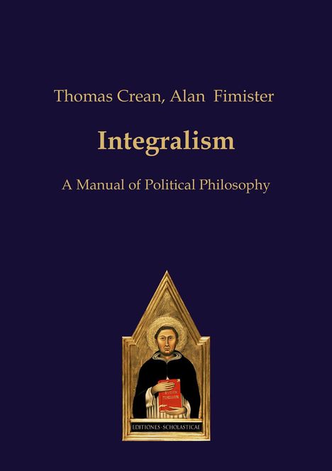 Alan Fimister: Integralism, Buch