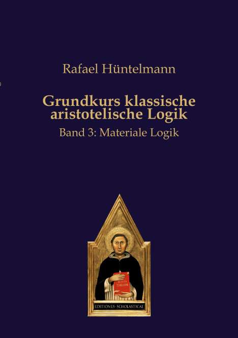 Rafael Hüntelmann: Grundkurs klassische aristotelische Logik, Buch
