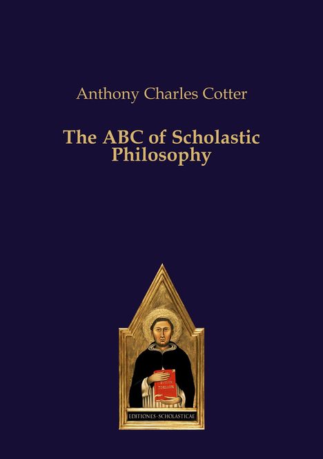 Anthony Charles Cotter: The ABC of Scholastic Philosophy, Buch