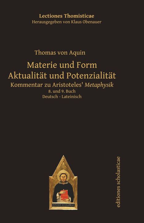 Thomas von Aquin: Materie und Form. Aktualität und Potenzialität, Buch