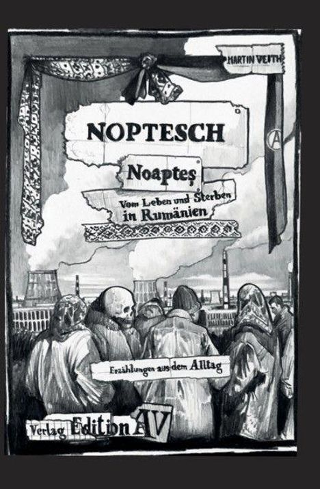 Martin Veith: NOPTESCH - Noapte¿ Vom Leben und Sterben in Rumänien, Buch