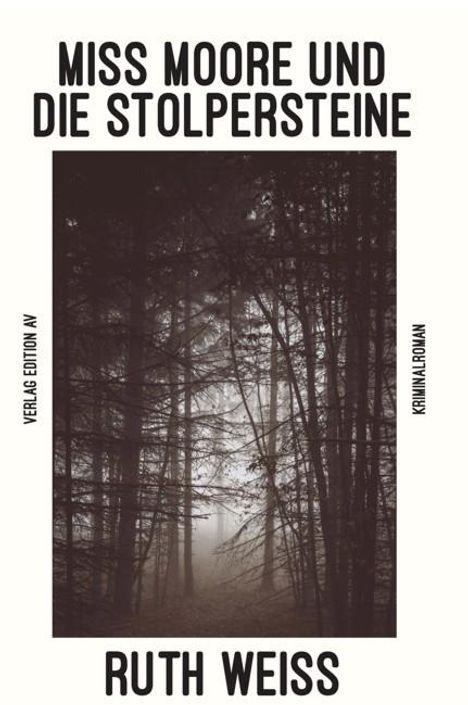 Ruth Weiss: Miss Moore und die Stolpersteine, Buch