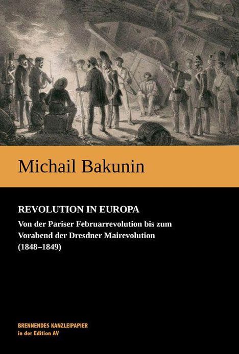 Titel: Michail Bakunin. Text: "Revolution in Europa". Illustration: Menschen in historischer Kleidung bei einem Treffen.