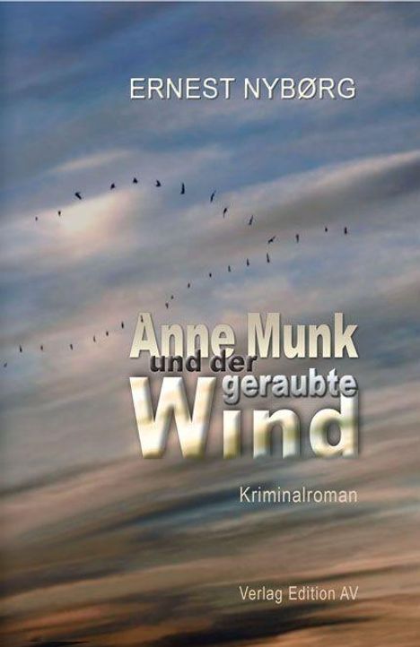 ERNESEST NYBØRG. Anne Munk und der geraubte Wind. Kriminalroman. Verlag Edition AV. Himmel mit Vogelschwarm.