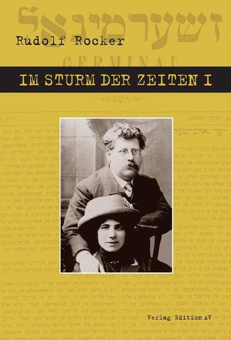 Titel: Im Sturm der Zeiten I. Oben: Rudolf Rocker. Unten: altes Foto eines Mannes und einer Frau. Verlag Edition AV.