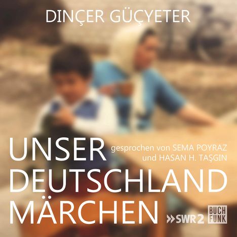 Dinçer Güçyeter: Unser Deutschlandmärchen, LP