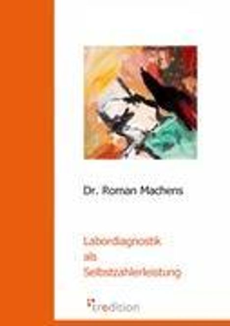 Roman Machens: Labordiagnostik als Selbstzahlerleistung, Buch