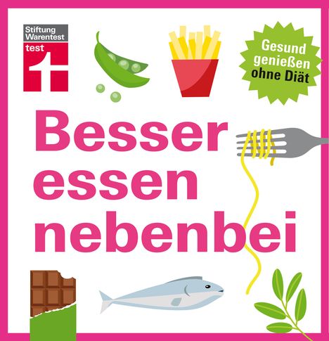 Kathrin Burger: Besser essen nebenbei, Buch