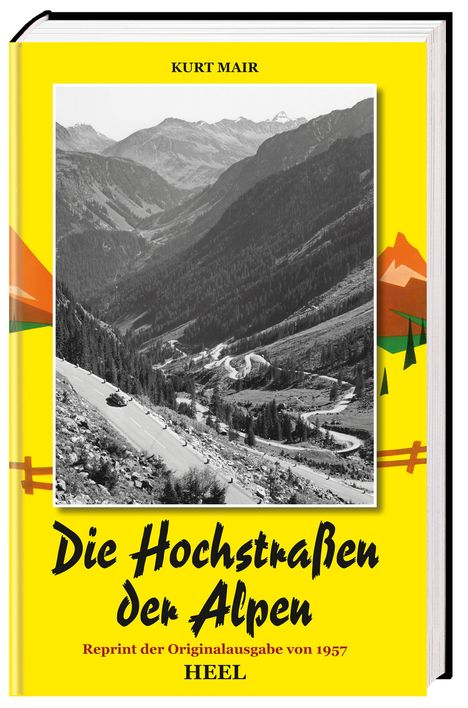 Kurt Mair: Die Hochstraßen der Alpen, Buch