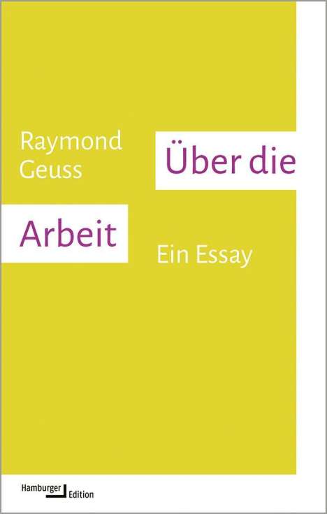 Raymond Geuss: Über die Arbeit, Buch