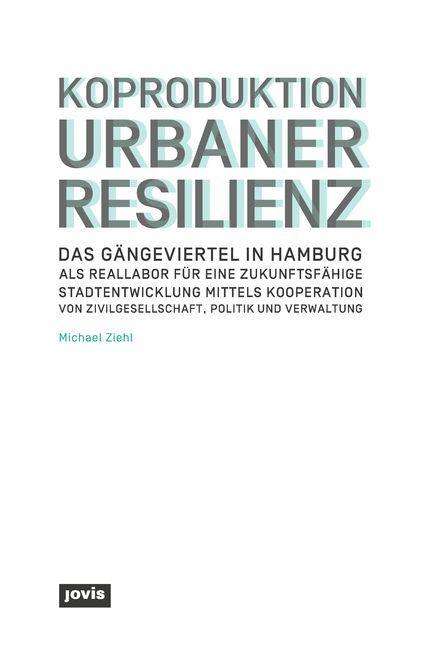 Michael Ziehl: Ziehl, M: Koproduktion Urbaner Resilienz, Buch