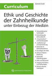 Dominik Groß: Curriculum Ethik und Geschichte der Zahnheilkunde unter Einbezug der Medizin, Buch