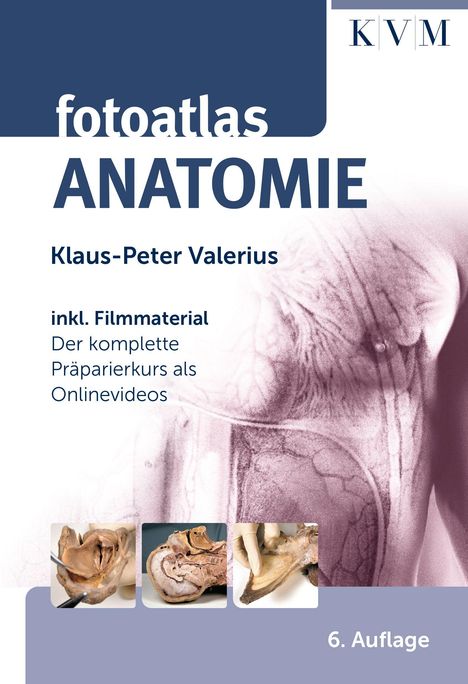 „fotoatlas ANATOMIE“ von Klaus-Peter Valerius, inkl. Filmmaterial. Drei anatomische Fotos und ein KVM-Logo.