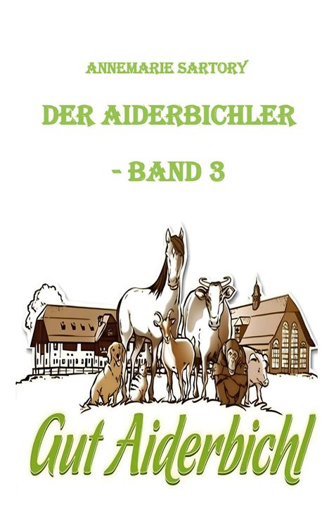 Annemarie Sartory: Gut Aiderbichl, Buch