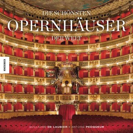 Guillaume de Laubier: Die schönsten Opernhäuser der Welt, Buch