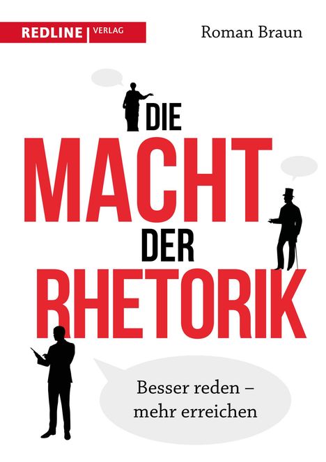 Roman Braun: Die Macht der Rhetorik, Buch