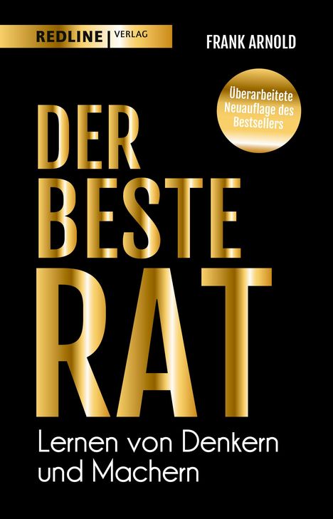 Frank Arnold: Der beste Rat - Lernen von Denkern und Machern, Buch