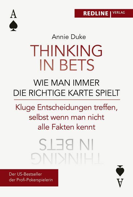 Annie Duke: Thinking in bets - wie man immer die richtige Karte spielt, Buch