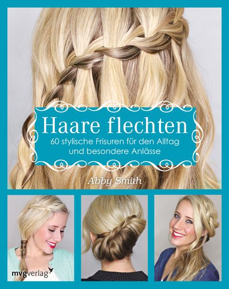 Abby Smith: Haare flechten, Buch