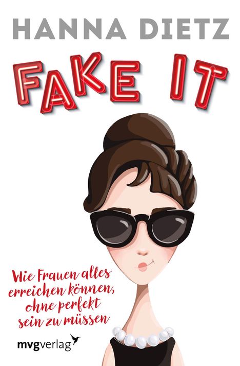 Hanna Dietz: Fake it, Buch