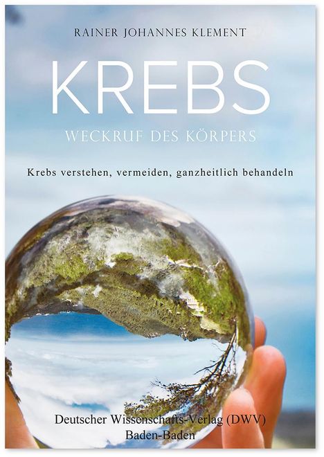 Rainer Johannes Klement: Krebs. Weckruf des Körpers, Buch