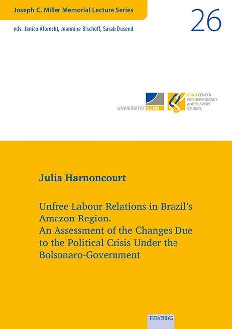 Julia Harnoncourt: Unfree Labour Relations in Brazil's Amazon Region, Buch