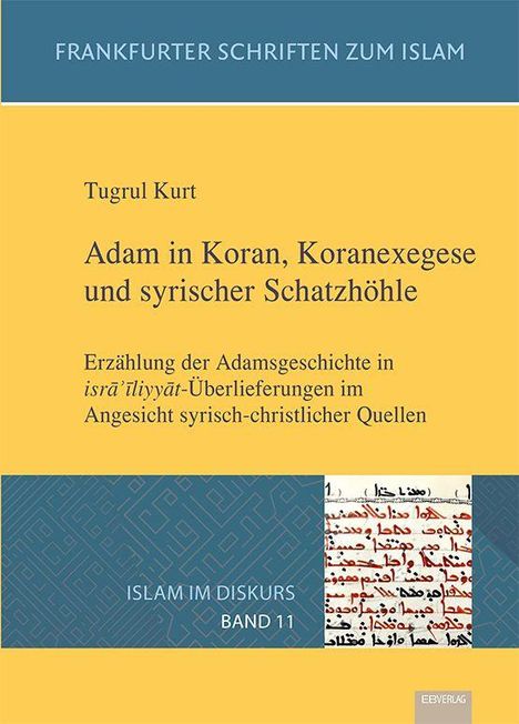 Der Text beschreibt ein Buch mit dem Titel "Adam in Koran, Koranexegese und syrischer Schatzhöhle" von Tugrul Kurt.
