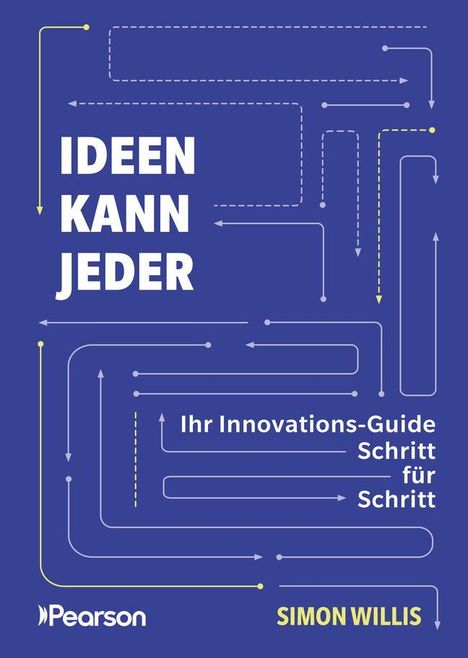 Text: "IDEEN KANN JEDER", "Ihr Innovations-Guide Schritt für Schritt", "SIMON WILLIS". Hintergrund: Linien und Pfeile auf blau.