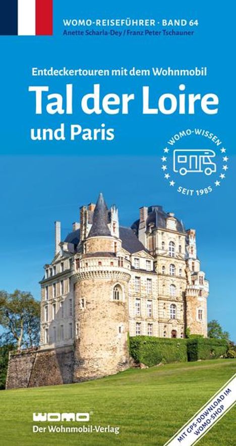 Anette Scharla-Dey: Entdeckertouren mit dem Wohnmobil Tal der Loire, Buch