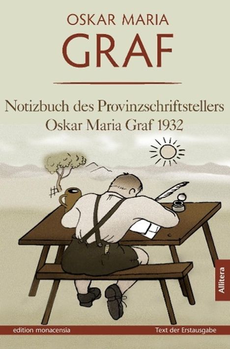 Oskar Maria Graf: Notizbuch des Provinzschriftstellers Oskar Maria Graf 1932, Buch