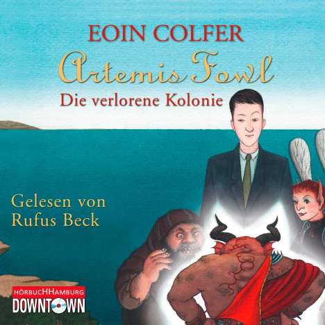 Eoin Colfer: Artemis Fowl - Die verlorene Kolonie, 6 CDs