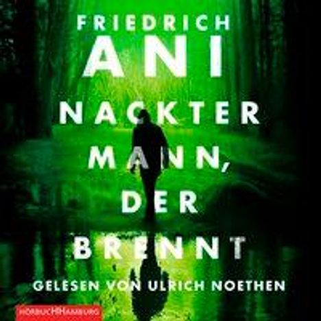 Friedrich Ani: Nackter Mann, der brennt, CD