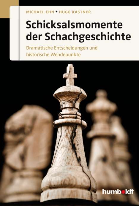 Michael Ehn: Schicksalsmomente der Schachgeschichte, Buch