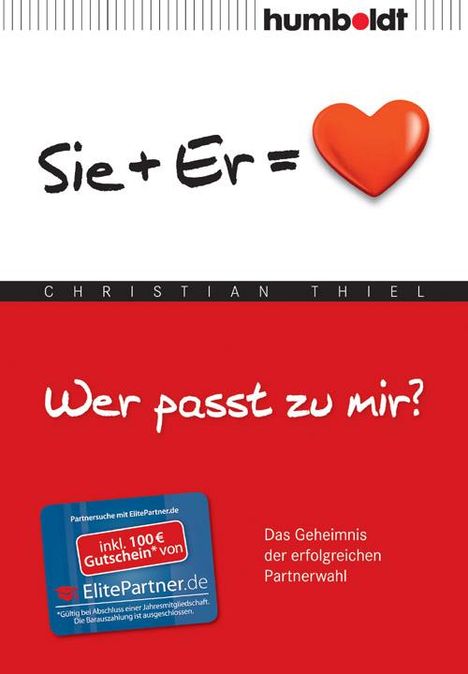 Christian Thiel: Wer passt zu mir? Sie+Er = Herz, Buch