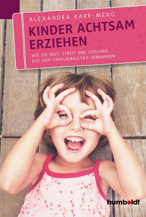 Alexandra Karr-Meng: Kinder achtsam erziehen, Buch