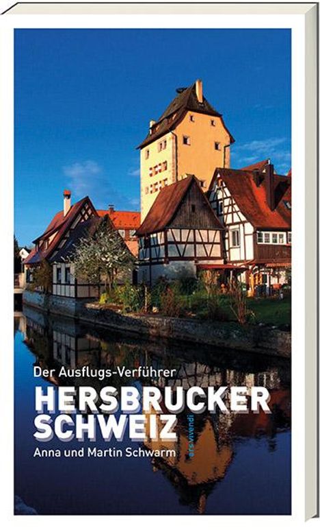 Anna Schwarm: Schwarm, A: Ausflugsverführer Hersbrucker Schweiz, Buch