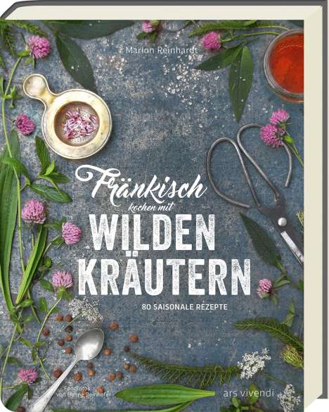 Marion Reinhardt: Fränkisch kochen mit wilden Kräutern, Buch