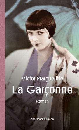 Victor Margueritte: La Garçonne. Die Aussteigerin, Buch