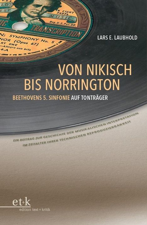 Lars E. Laubhold: Von Nikisch bis Norrington. Beethovens 5. Sinfonie auf Tonträger, Buch