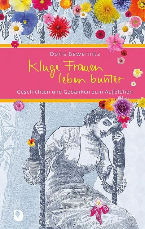 Doris Bewernitz: Bewernitz, D: Kluge Frauen leben bunter, Buch