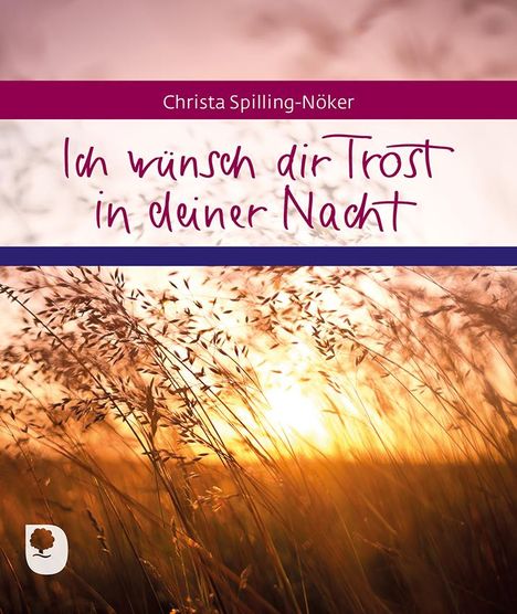 Christa Spilling-Nöker: Ich wünsch dir Trost in deiner Nacht, Buch