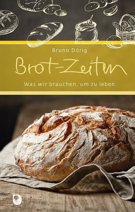 Bruno Dörig: Dörig, B: Brot-Zeiten, Buch