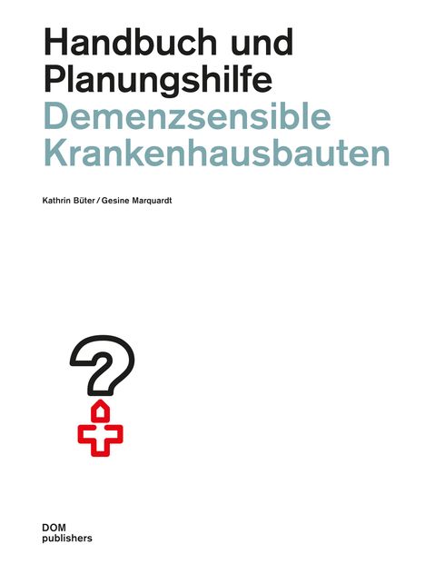 Kathrin Büter: Demenzsensible Krankenhausbauten, Buch