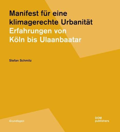 Stefan Schmitz: Manifest für eine klimagerechte Urbanität, Buch