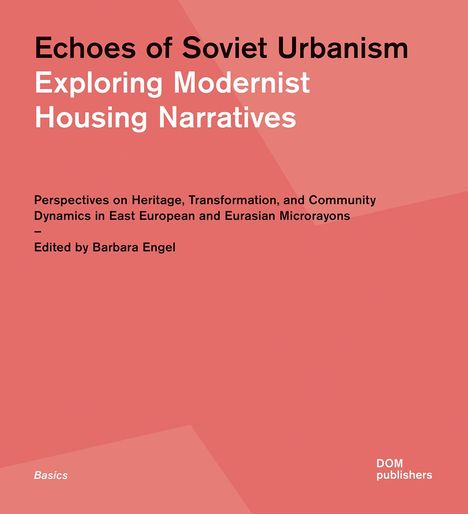 Echoes of Soviet Urbanism. Exploring Modernist Housing Narratives, Buch