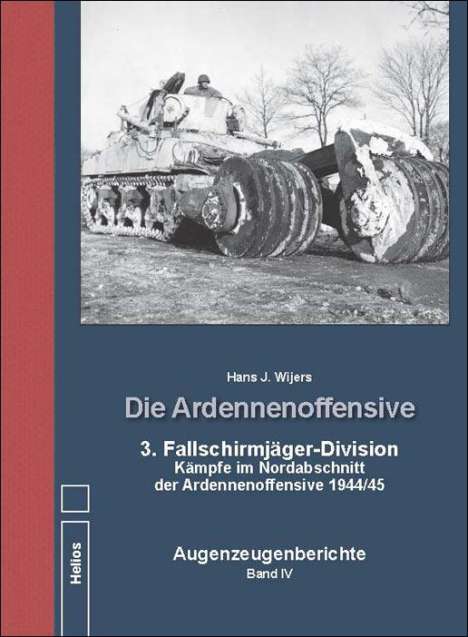 Hans J. Wijers: Die Ardennenoffensive Band IV, Buch